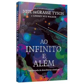 Pré-venda: Livro Ao infinito e além - Neil deGrasse Tyson