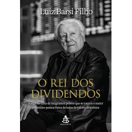 O rei dos dividendos (Luiz Barsi Filho)