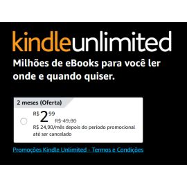 2 meses de Kindle Unlimited - Leia o quanto quiser em qualquer dispositivo